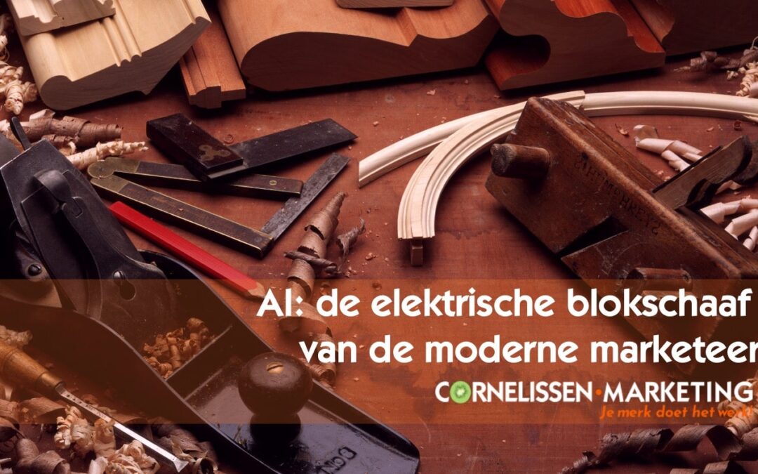 AI marketing: de elektrische blokschaaf van de moderne marketeer